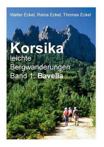 Cover image for Korsika, leichte Bergwanderungen Band 1: Bavella