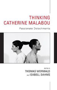 Cover image for Thinking Catherine Malabou: Passionate Detachments