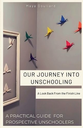 Cover image for Our Journey Into Unschooling