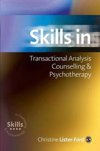 Cover image for Skills in Transactional Analysis Counselling & Psychotherapy