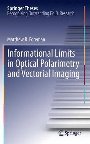 Cover image for Informational Limits in Optical Polarimetry and Vectorial Imaging