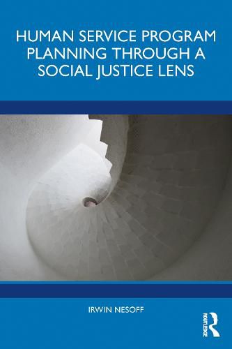 Cover image for Human Service Program Planning Through a Social Justice Lens