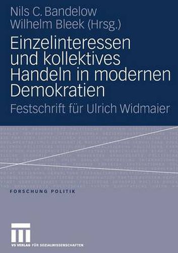 Cover image for Einzelinteressen Und Kollektives Handeln in Modernen Demokratien: Festschrift Fur Ulrich Widmaier