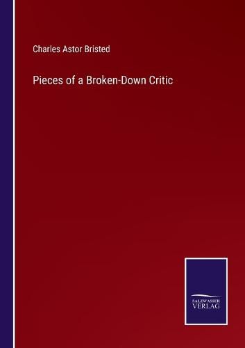 Pieces of a Broken-Down Critic