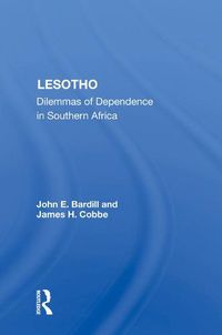 Cover image for Lesotho: Dilemmas of Dependence in Southern Africa