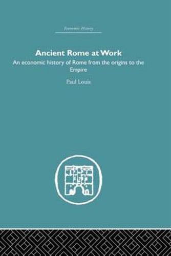 Cover image for Ancient Rome at Work: An Economic History of Rome From the Origins to the Empire