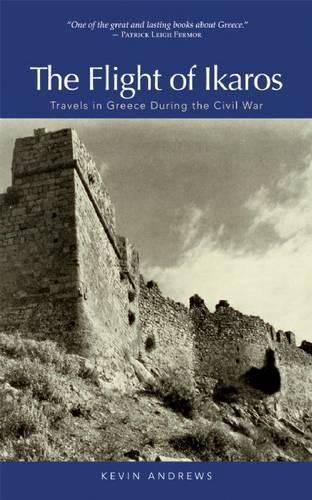 Cover image for Flight of Ikaros: Travels in Greece During the Civil War