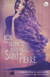 Cover image for Los ultimos dias de Saint Pierre