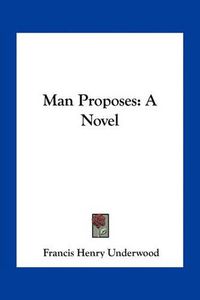 Cover image for Man Proposes