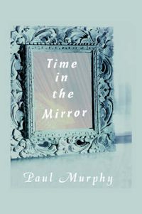 Cover image for Time in the Mirror