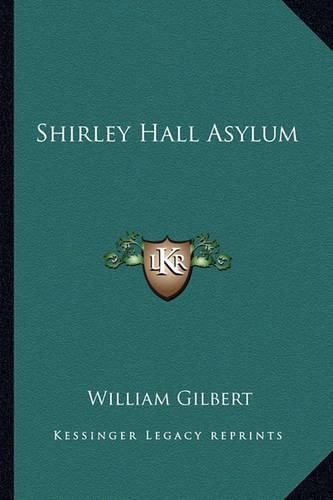 Cover image for Shirley Hall Asylum