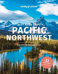 Cover image for Lonely Planet Best Road Trips Pacific Northwest