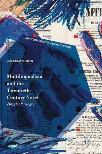 Cover image for Multilingualism and the Twentieth-Century Novel: Polyglot Passages