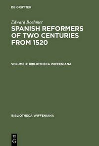 Cover image for Edward Boehmer: Spanish Reformers of Two Centuries from 1520. Volume 3