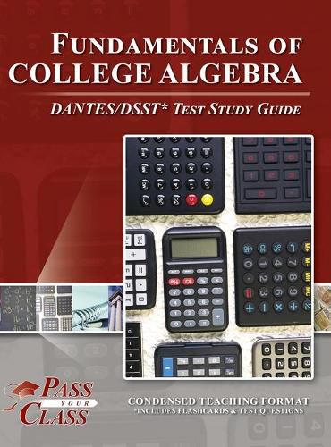 Cover image for Fundamentals of College Algebra DANTES/DSST Test Study Guide