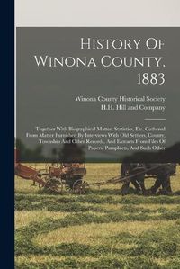 Cover image for History Of Winona County, 1883