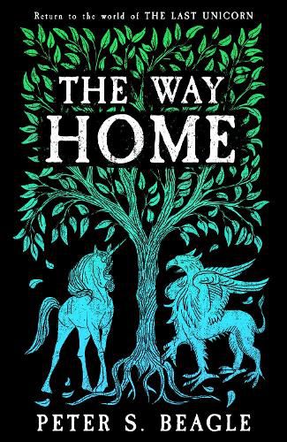 Cover image for The Way Home: Two Novellas from the World of The Last Unicorn