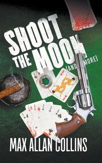 Cover image for Shoot The Moon (and more)