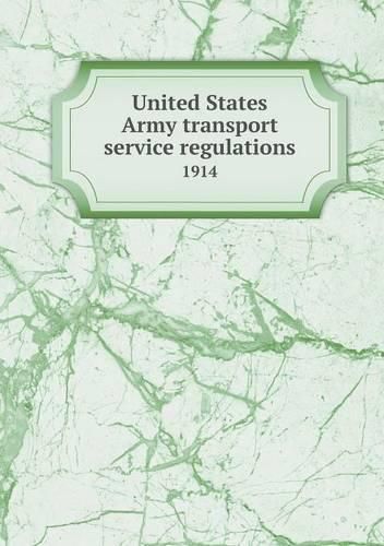 United States Army transport service regulations 1914