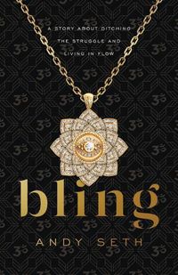 Cover image for Bling: A Story About Ditching the Struggle and Living in Flow