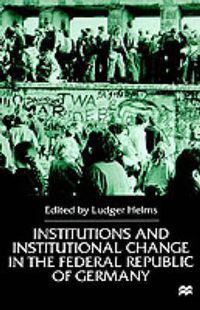 Cover image for Institutions and Institutional Change in the Federal Republic of Germany