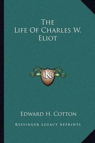 The Life of Charles W. Eliot