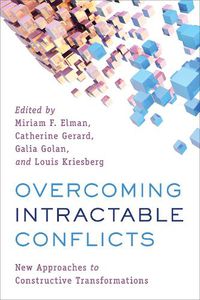 Cover image for Overcoming Intractable Conflicts: New Approaches to Constructive Transformations