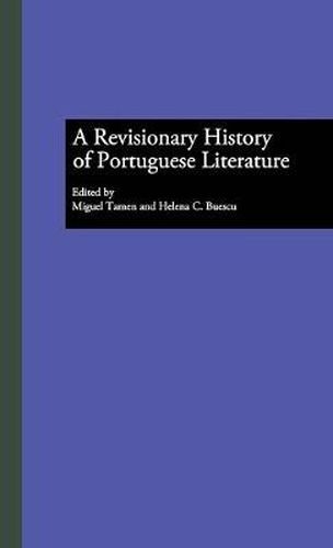 Cover image for A Revisionary History of Portuguese Literature