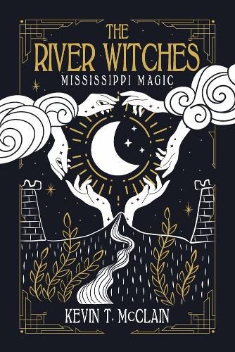 Cover image for The River Witches: Mississippi Magic