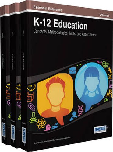 Cover image for K-12 Education: Concepts, Methodologies, Tools, and Applications