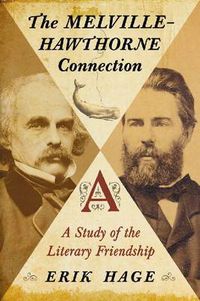 Cover image for The Melville-Hawthorne Connection: A Study of the Literary Friendship