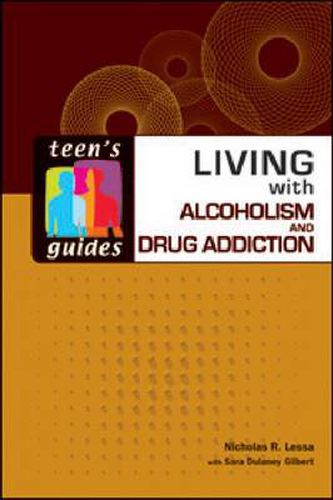 Cover image for Living with Alcoholism and Addiction