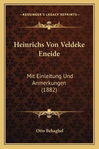 Cover image for Heinrichs Von Veldeke Eneide: Mit Einleitung Und Anmerkungen (1882)