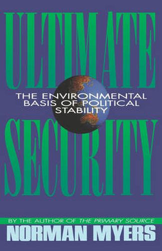 Cover image for Ultimate Security: The Environmental Basis of Political Stability