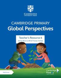 Cover image for Cambridge Primary Global Perspectives Stage 6 Teacher's Resource with Digital Access