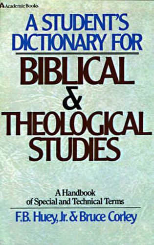 Cover image for A Student's Dictionary for Biblical and Theological Studies: A Handbook of Special and Technical Terms