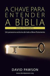 Cover image for A Chave Para Entender a Biblia: O Novo Testamento
