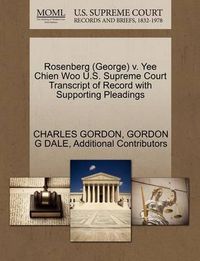 Cover image for Rosenberg (George) V. Yee Chien Woo U.S. Supreme Court Transcript of Record with Supporting Pleadings