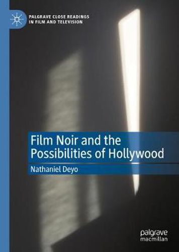 Cover image for Film Noir and the Possibilities of Hollywood