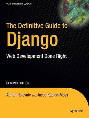 Cover image for The Definitive Guide to Django: Web Development Done Right