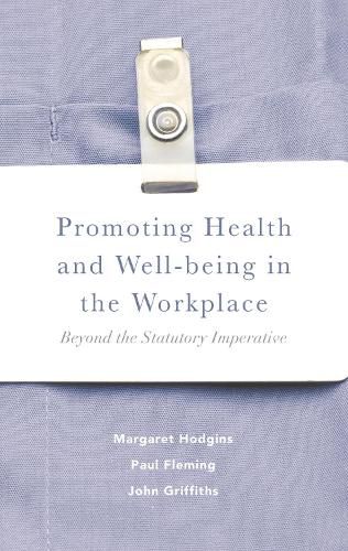 Cover image for Promoting Health and Well-being in the Workplace: Beyond the Statutory Imperative