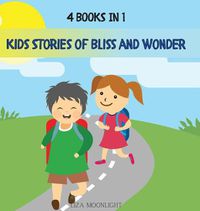 Cover image for Kids Stories of Bliss and Wonder: 4 Books in 1