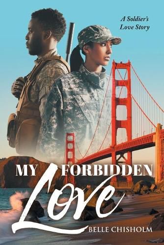 Cover image for My Forbidden Love: A Soldier's Love Story