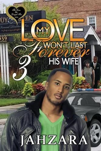 Cover image for My Love Won't Last Forever 3: His Wife