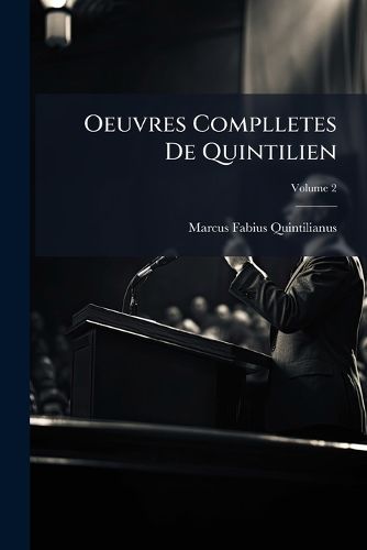 Cover image for Oeuvres Complletes De Quintilien