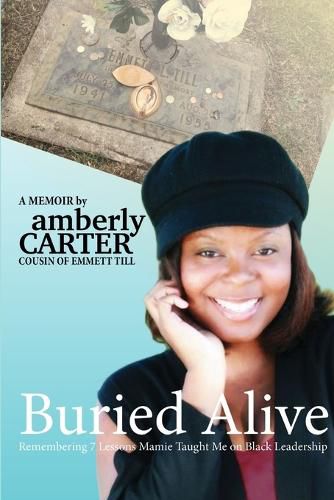 Cover image for Buried Alive: Remembering 7 Lessons Mamie Taught Me on Black Leadership