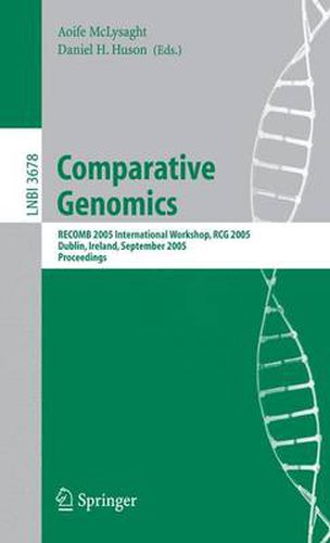 Cover image for Comparative Genomics: RECOMB 2005 International Workshop, RCG 2005, Dublin, Ireland, September 18-20, 2005, Proceedings