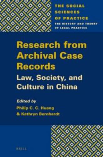 Cover image for Research from Archival Case Records: Law, Society and Culture in China