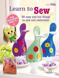 Cover image for Children's Learn to Sew Book: 35 Easy and Fun Things to Sew and Embroider