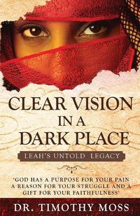 Cover image for Clear Vision in a Dark Place